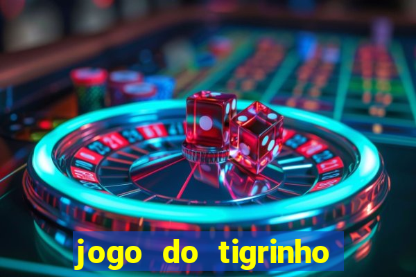 jogo do tigrinho aposta 5 reais